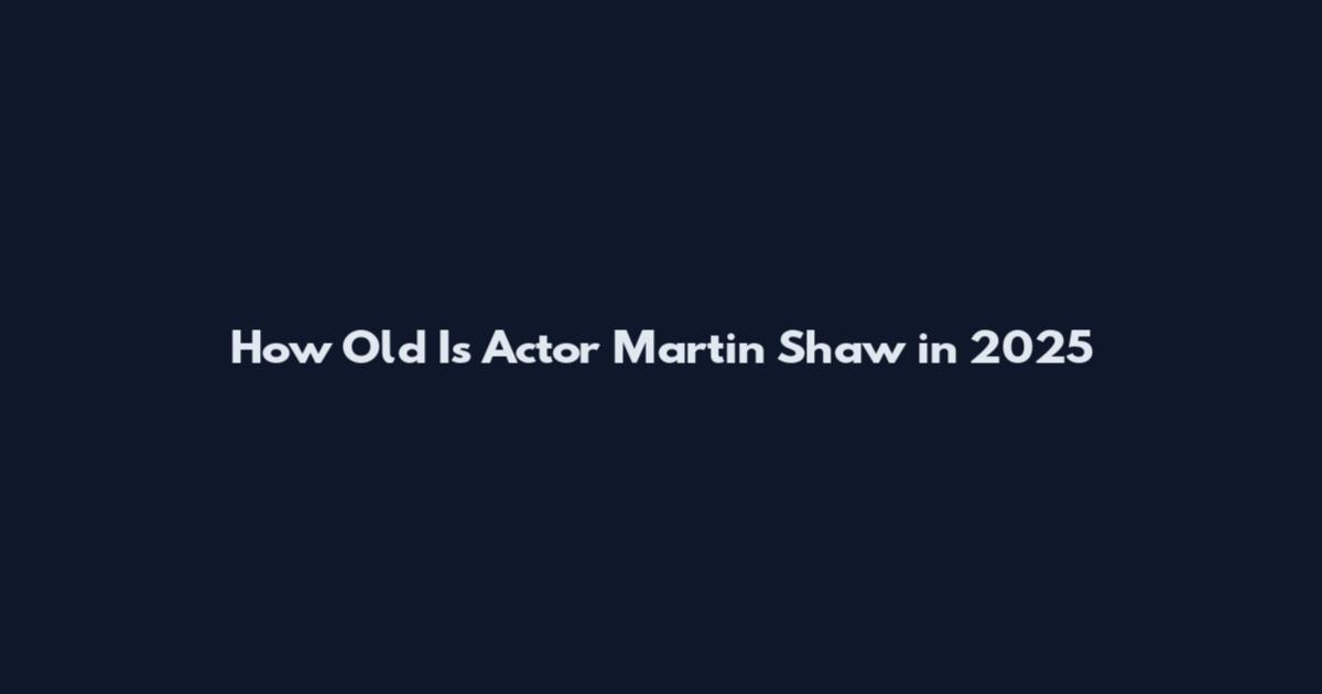 How Old Is Actor Martin Shaw in 2025