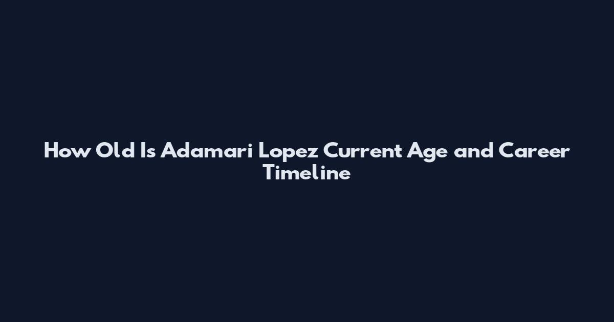How Old Is Adamari Lopez Current Age and Career Timeline