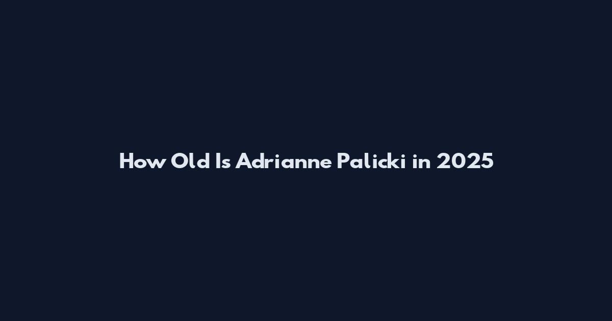 How Old Is Adrianne Palicki in 2025