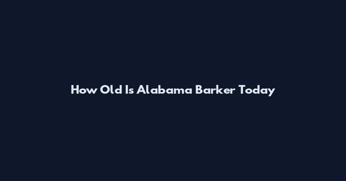 How Old Is Alabama Barker Today