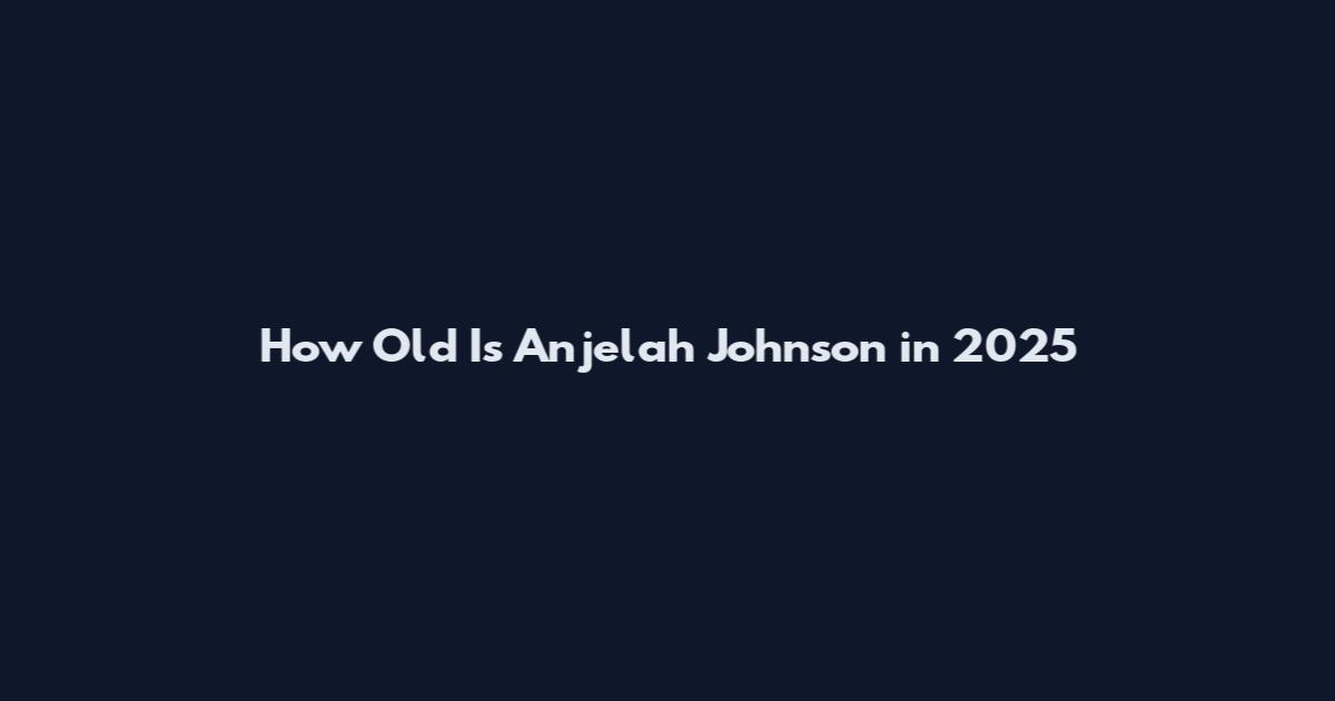 How Old Is Anjelah Johnson in 2025