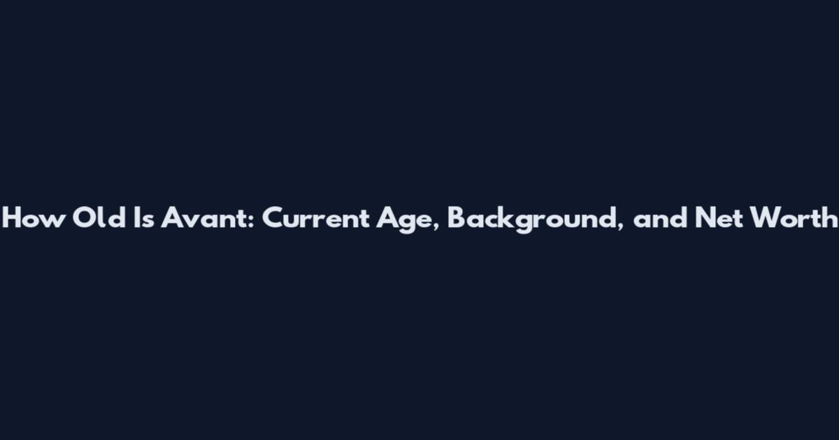 How Old Is Avant: Current Age, Background, and Net Worth