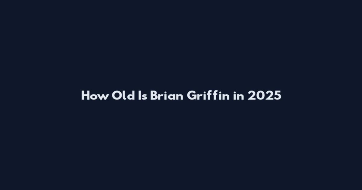How Old Is Brian Griffin in 2025