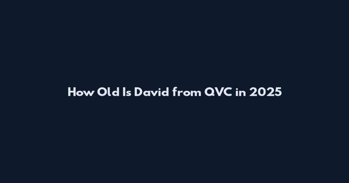 How Old Is David from QVC in 2025