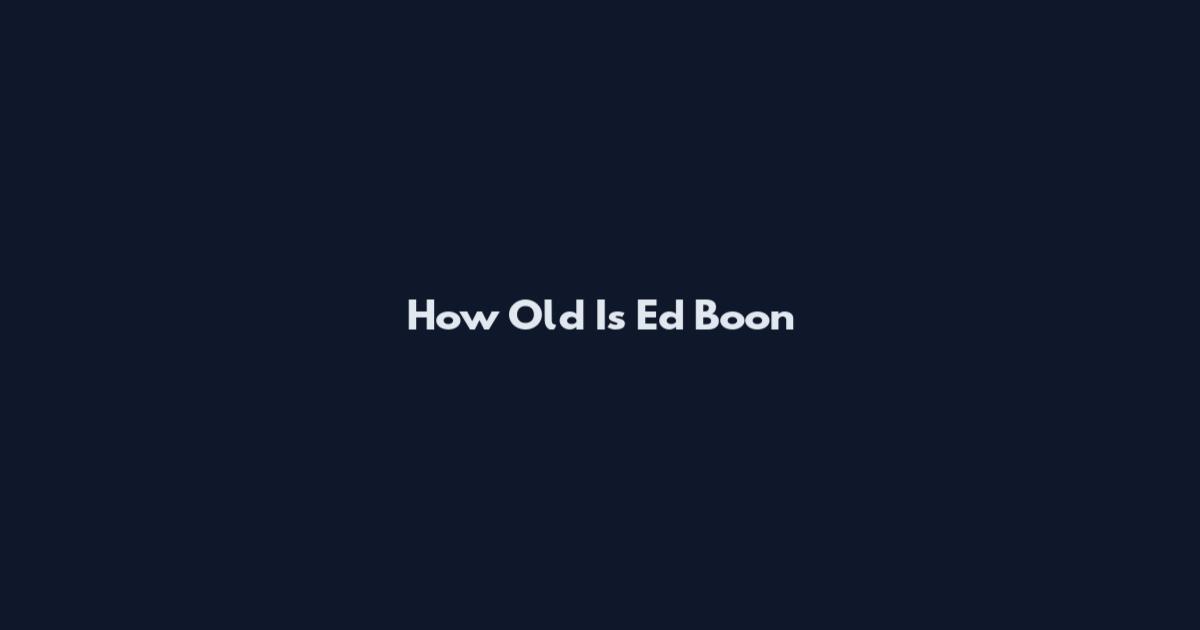 How Old Is Ed Boon