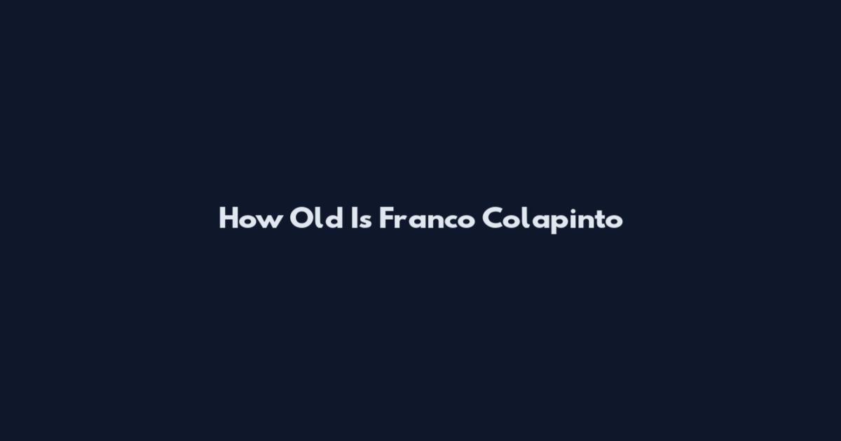 How Old Is Franco Colapinto