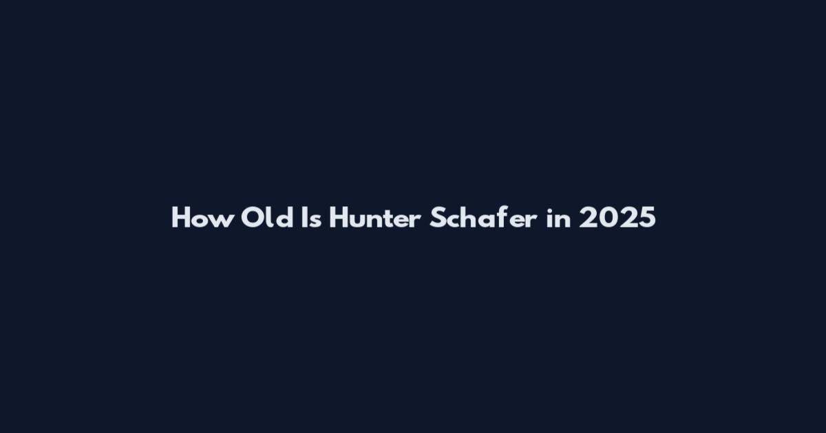 How Old Is Hunter Schafer in 2025