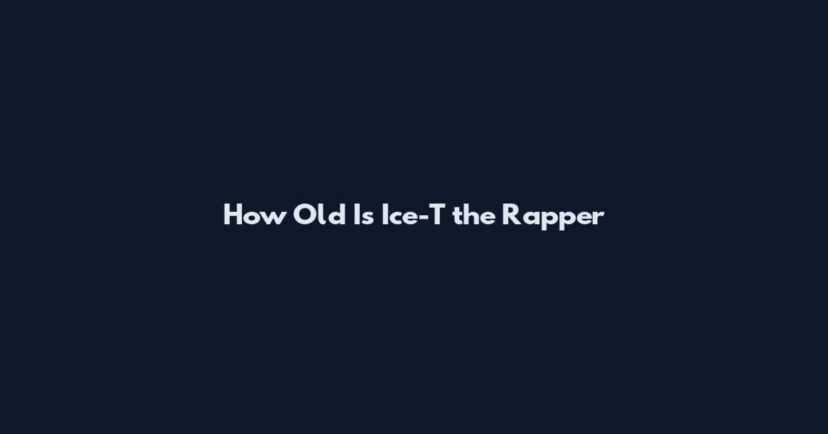 How Old Is Ice-T the Rapper