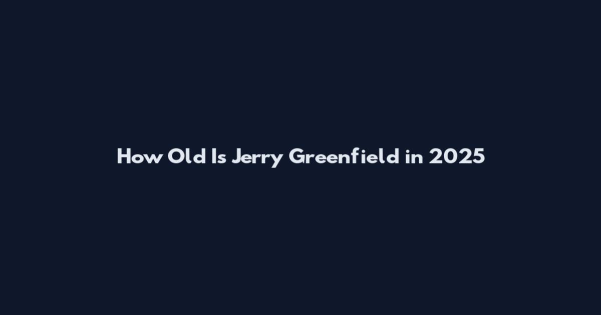 How Old Is Jerry Greenfield in 2025