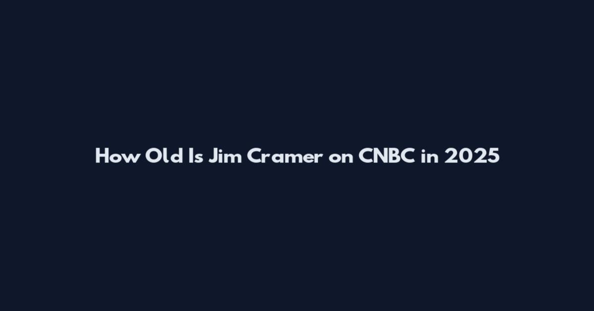 How Old Is Jim Cramer on CNBC in 2025