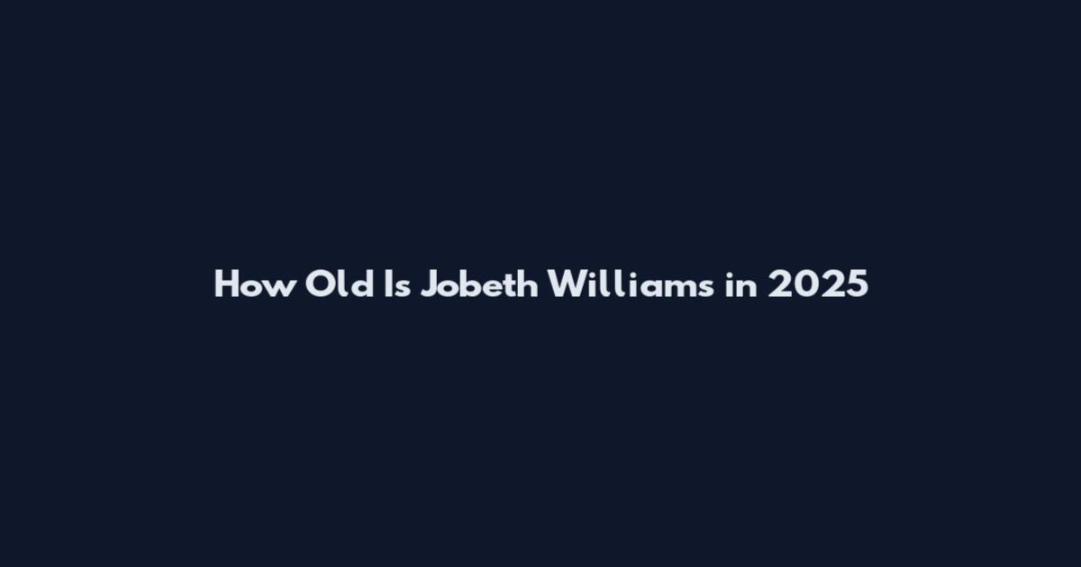 How Old Is Jobeth Williams in 2025