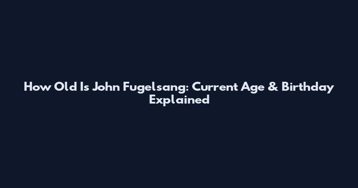 How Old Is John Fugelsang: Current Age & Birthday Explained