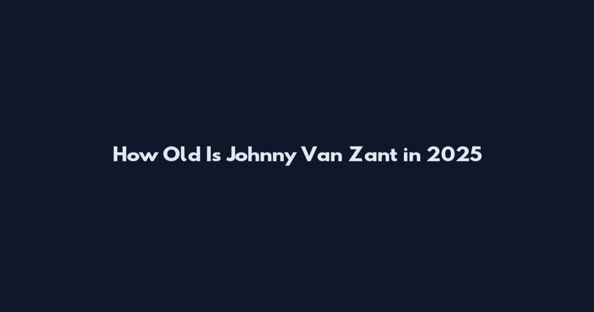 How Old Is Johnny Van Zant in 2025
