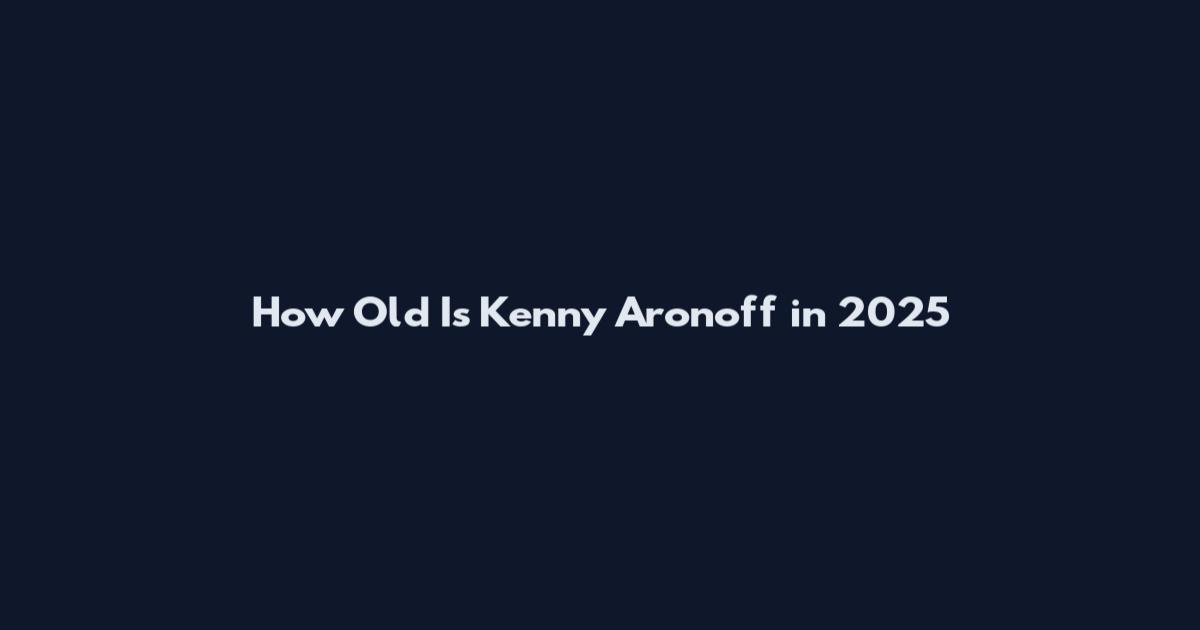 How Old Is Kenny Aronoff in 2025