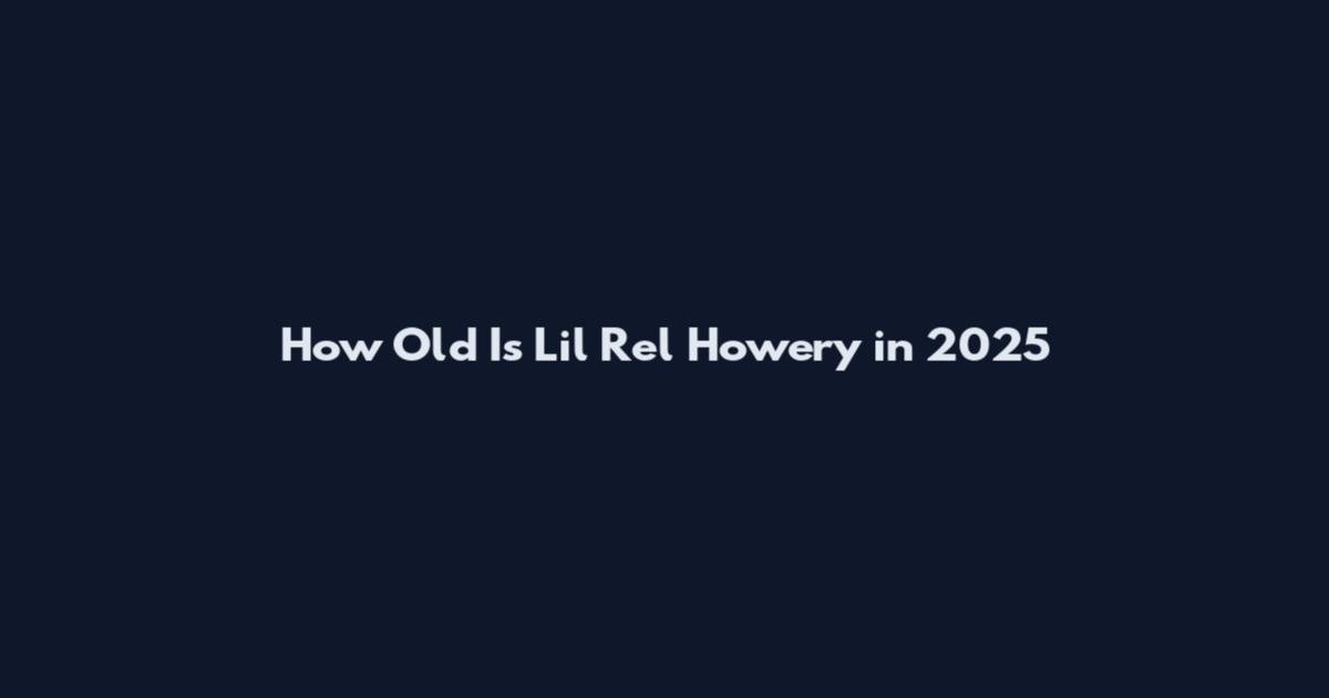 How Old Is Lil Rel Howery in 2025