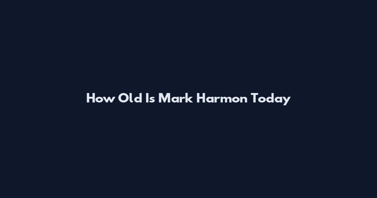 How Old Is Mark Harmon Today