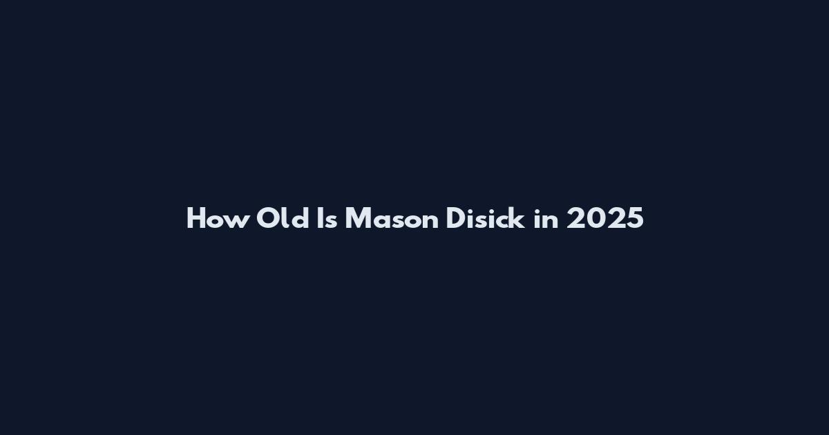 How Old Is Mason Disick in 2025