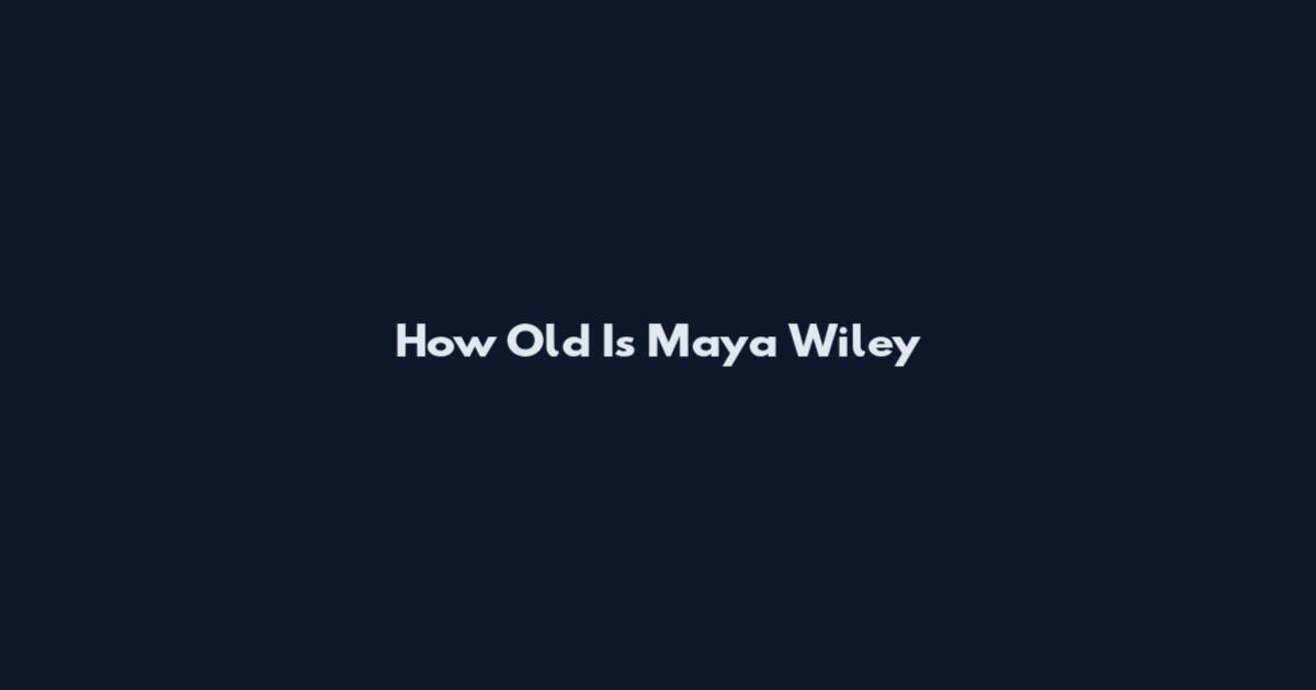 How Old Is Maya Wiley