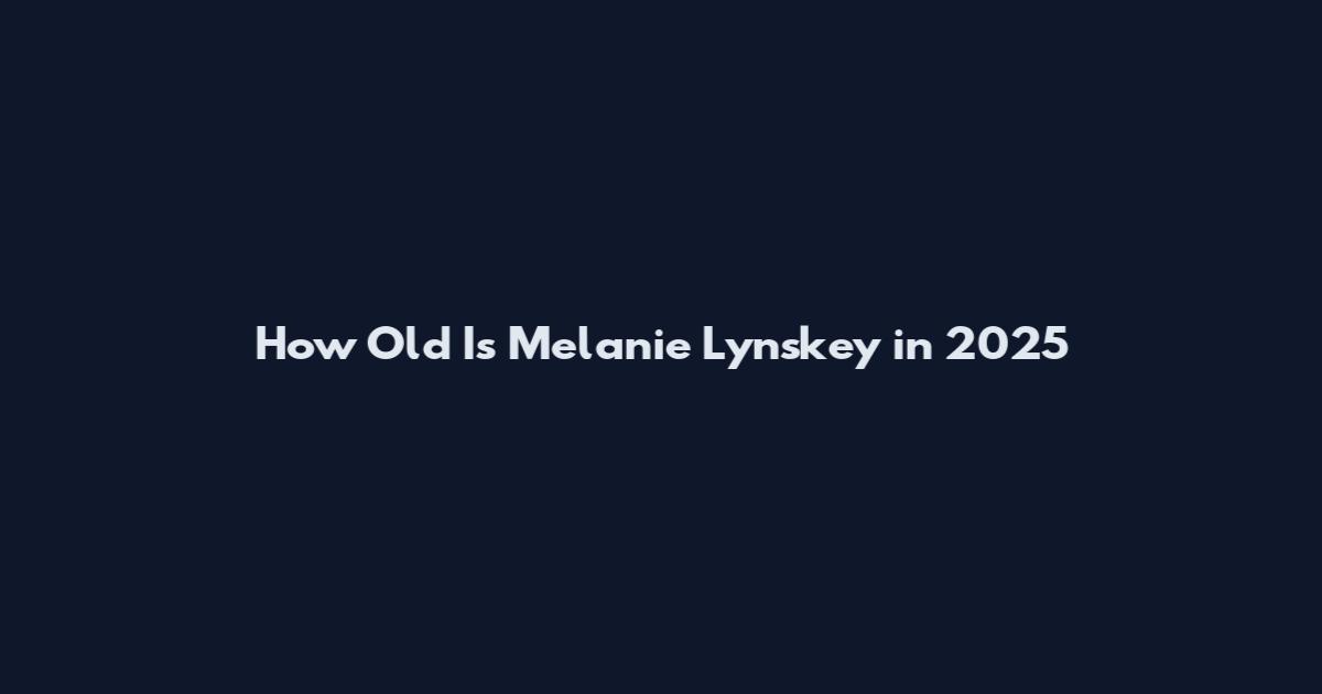 How Old Is Melanie Lynskey in 2025