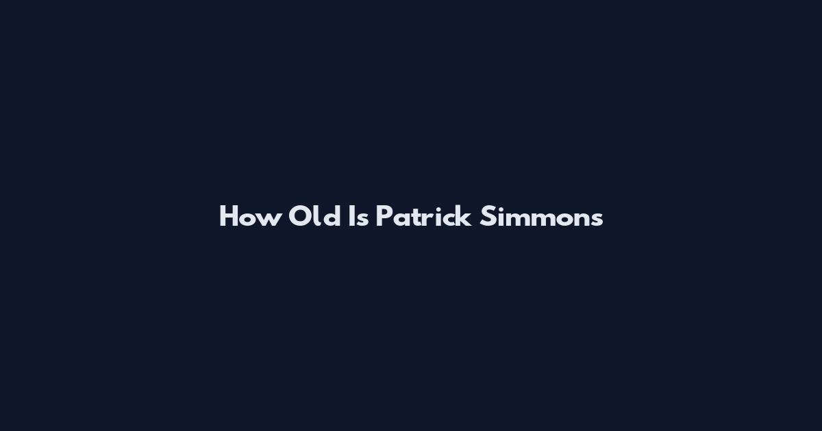 How Old Is Patrick Simmons