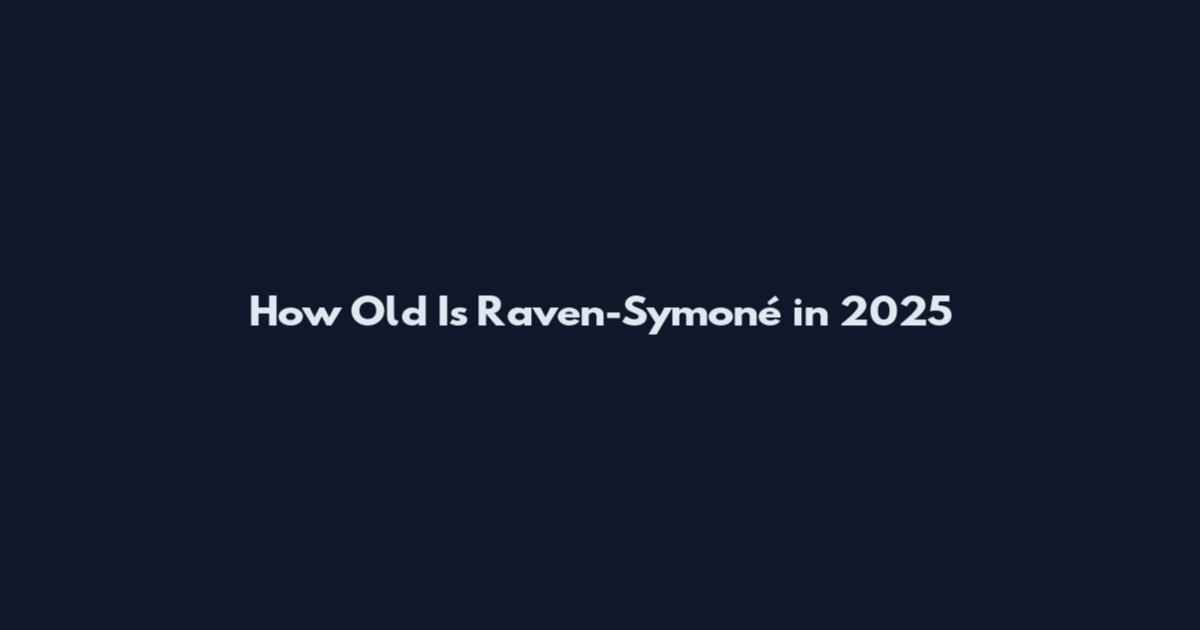 How Old Is Raven-Symoné in 2025