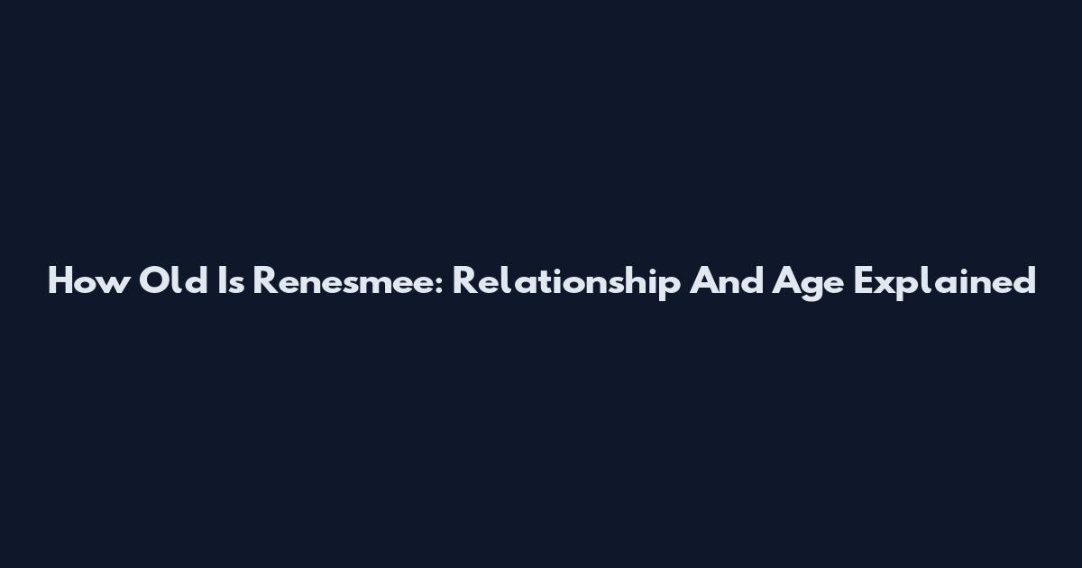 How Old Is Renesmee: Relationship And Age Explained