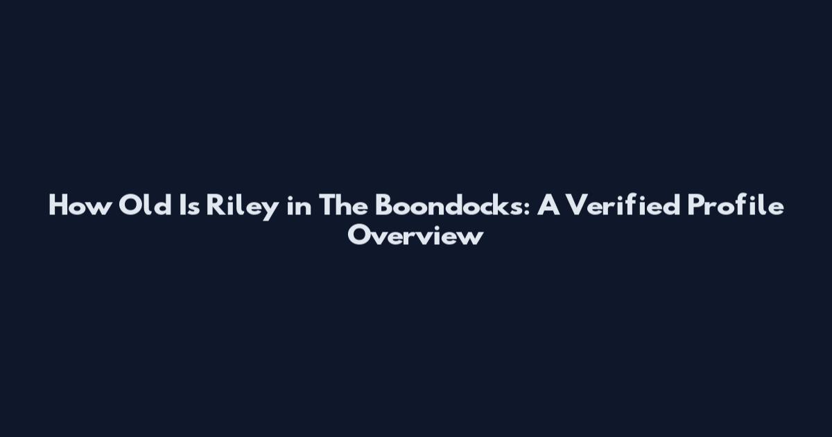 How Old Is Riley in The Boondocks: A Verified Profile Overview