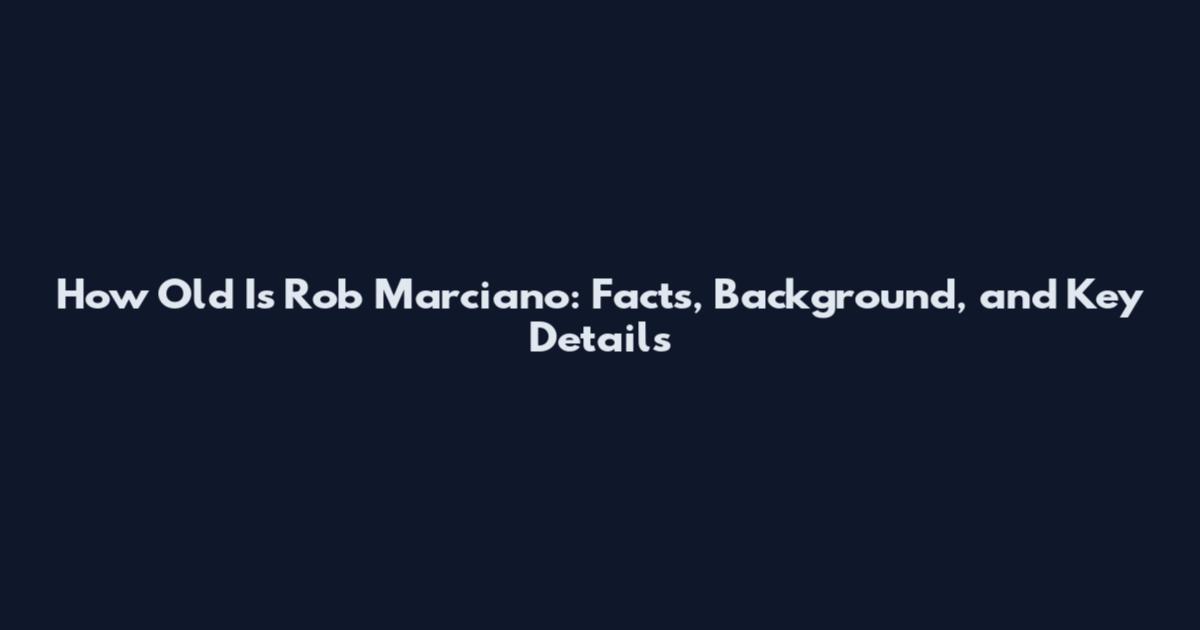 How Old Is Rob Marciano: Facts, Background, and Key Details