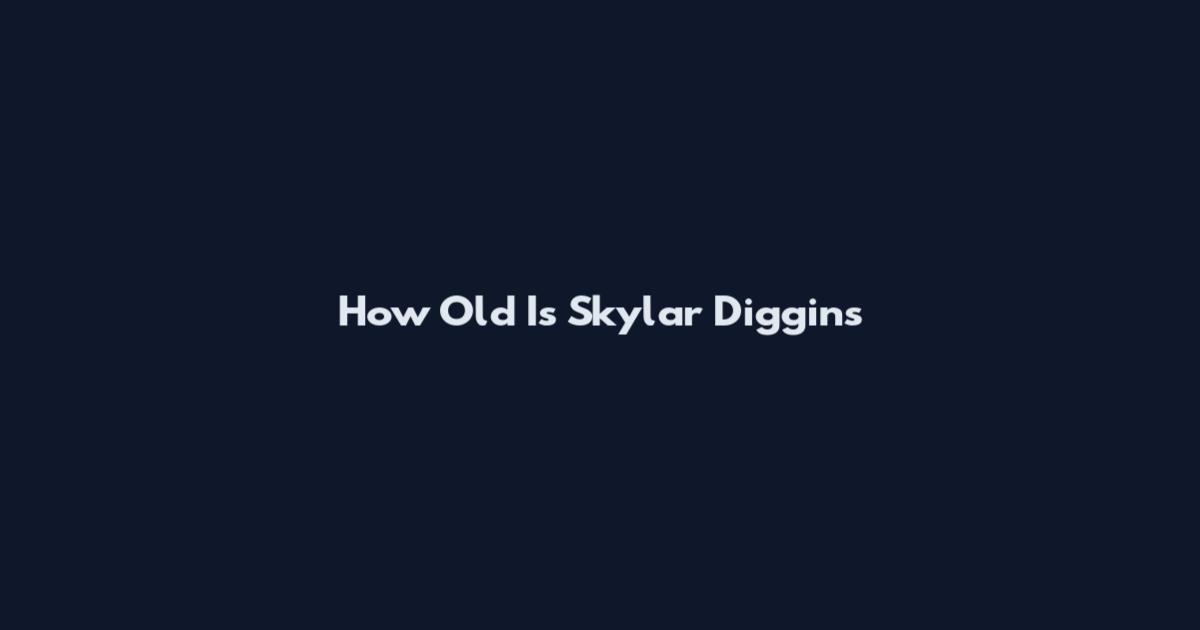 How Old Is Skylar Diggins