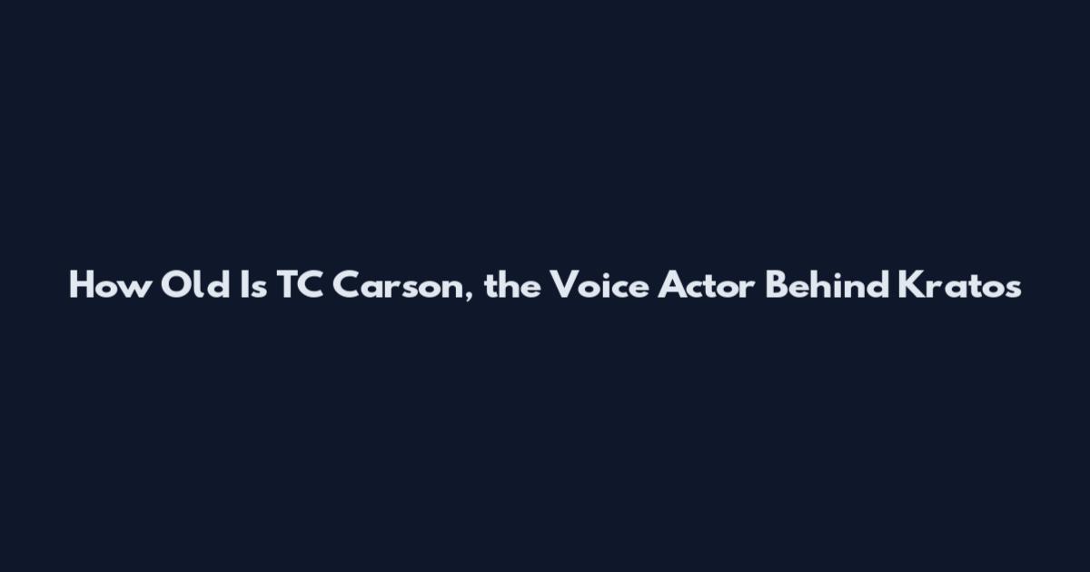 How Old Is TC Carson, the Voice Actor Behind Kratos