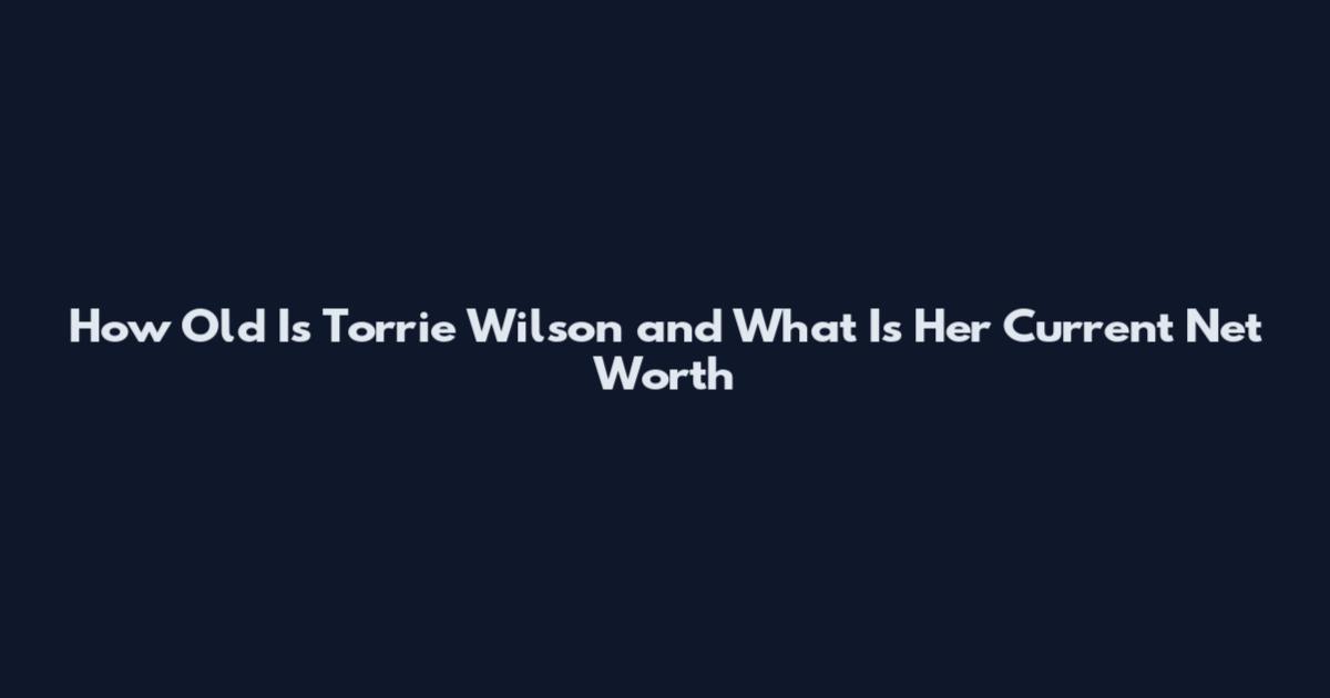 How Old Is Torrie Wilson and What Is Her Current Net Worth