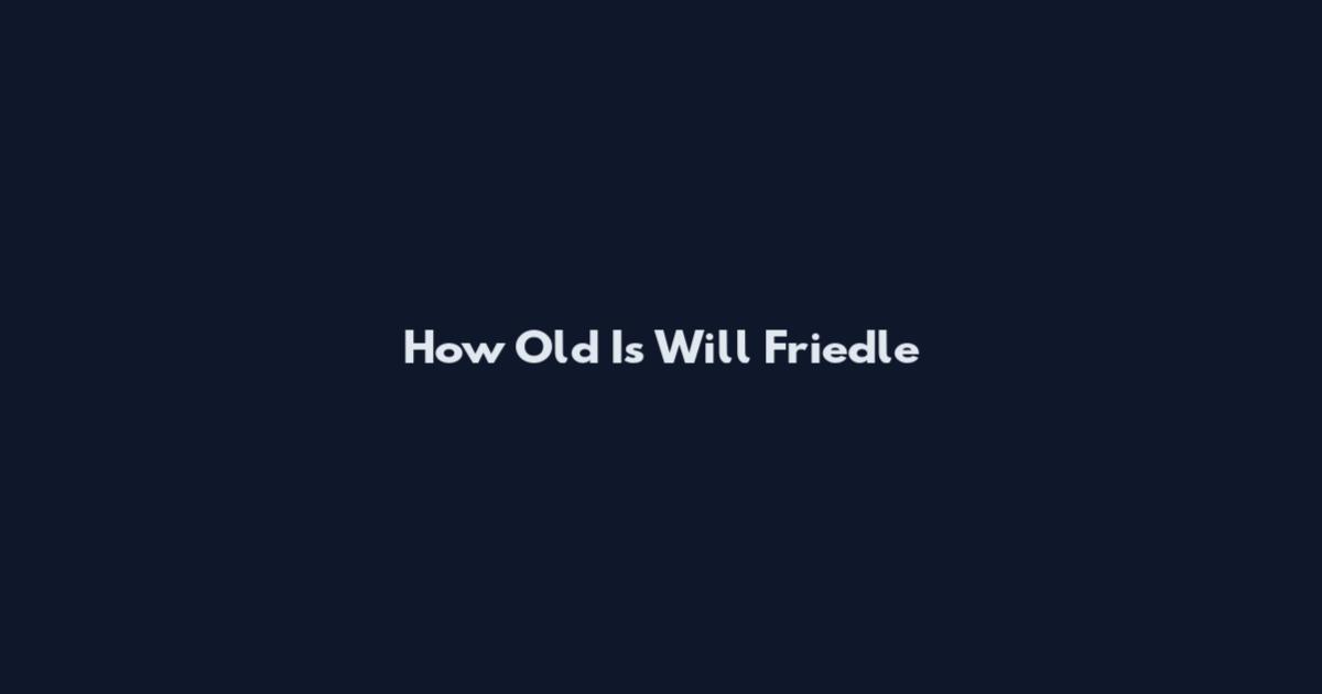 How Old Is Will Friedle