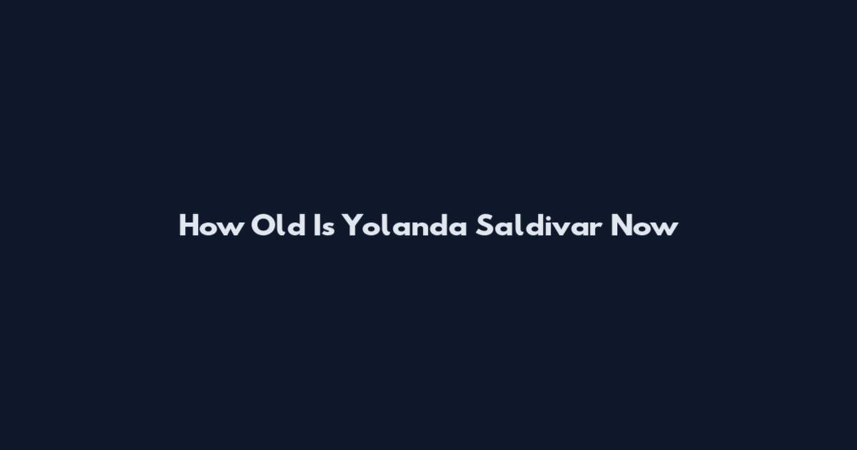 How Old Is Yolanda Saldivar Now
