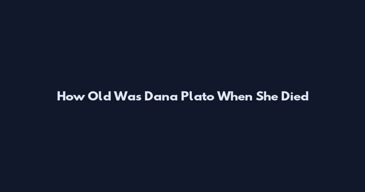 How Old Was Dana Plato When She Died