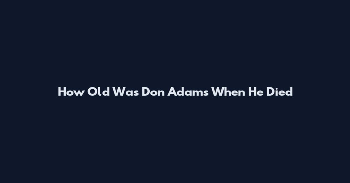How Old Was Don Adams When He Died
