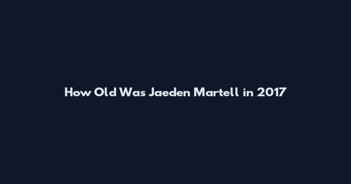 How Old Was Jaeden Martell in 2017