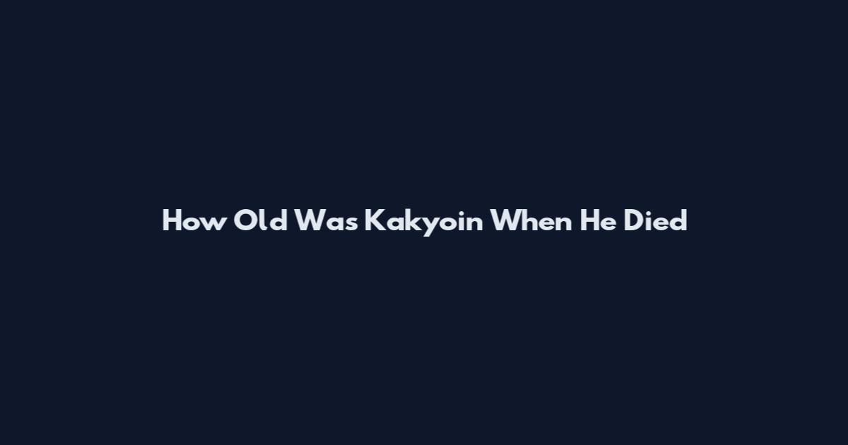 How Old Was Kakyoin When He Died