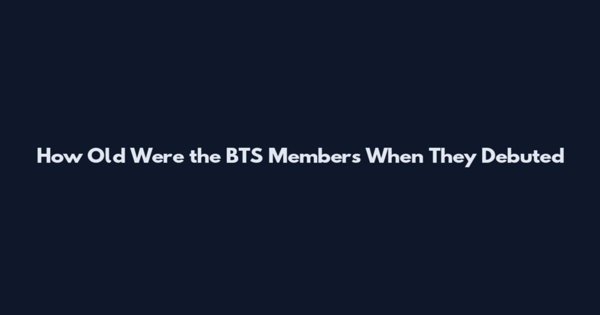 How Old Were the BTS Members When They Debuted