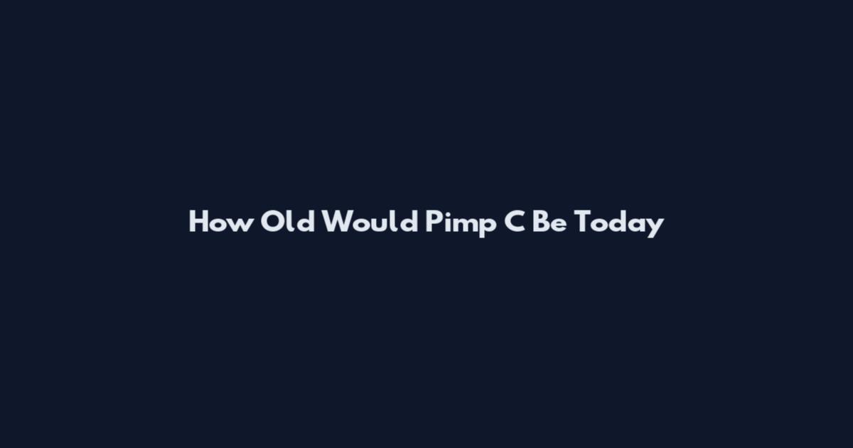How Old Would Pimp C Be Today