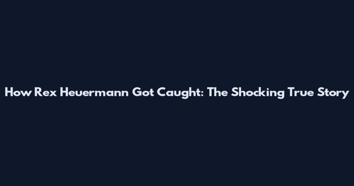 How Rex Heuermann Got Caught: The Shocking True Story
