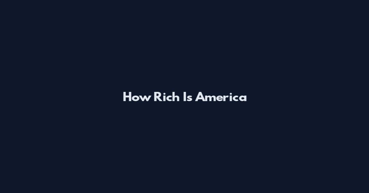 How Rich Is America