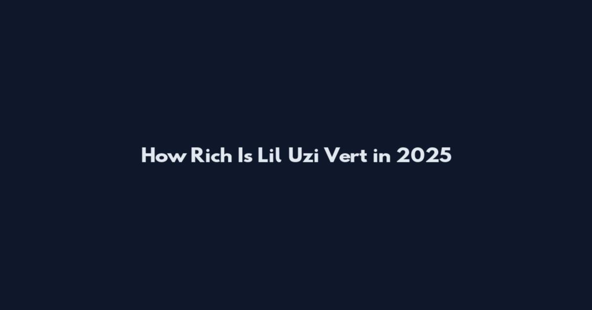 How Rich Is Lil Uzi Vert in 2025