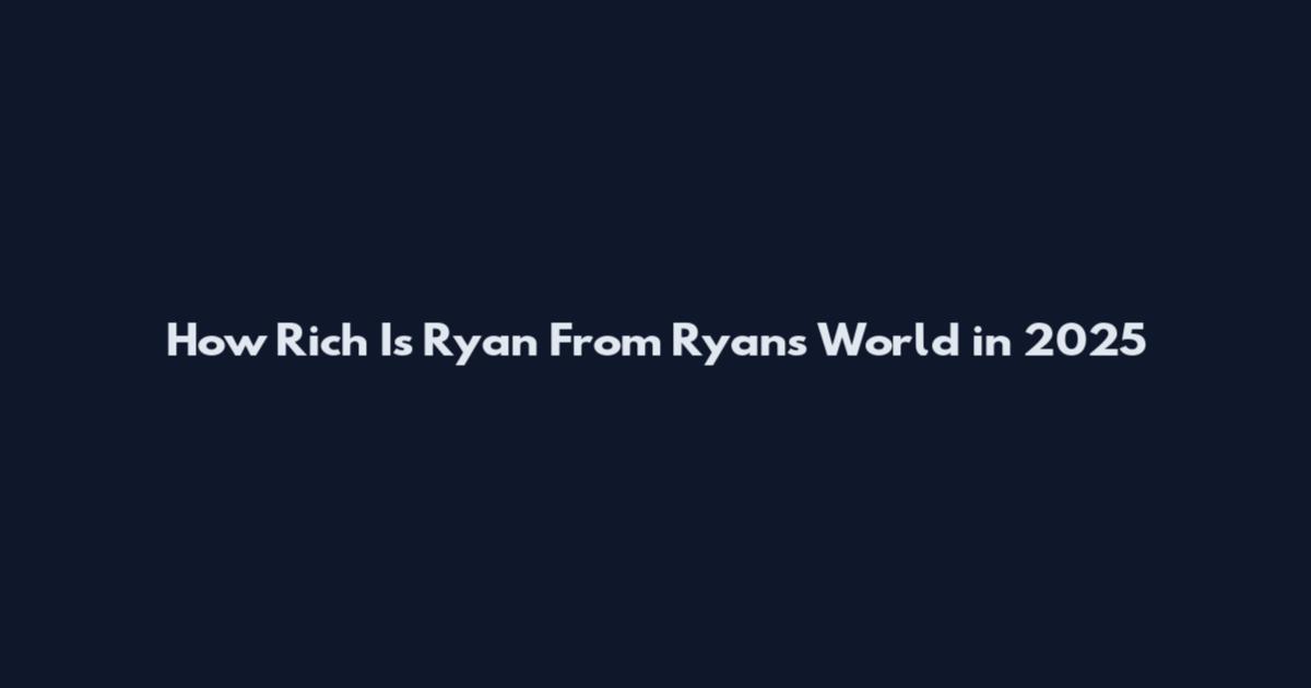 How Rich Is Ryan From Ryan's World in 2025