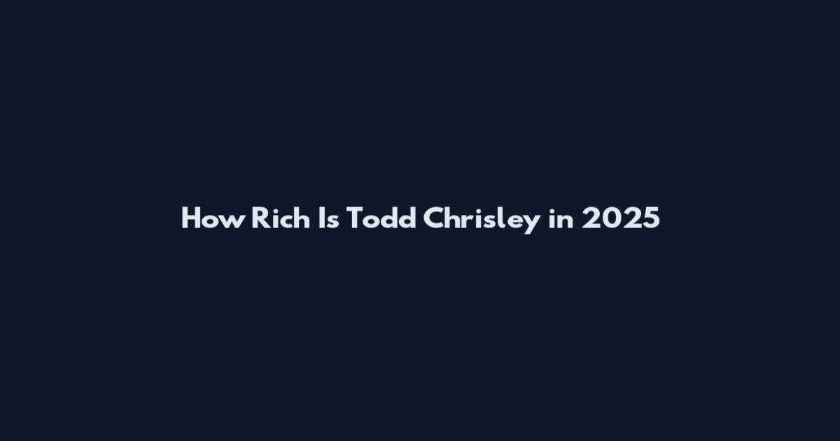 How Rich Is Todd Chrisley in 2025