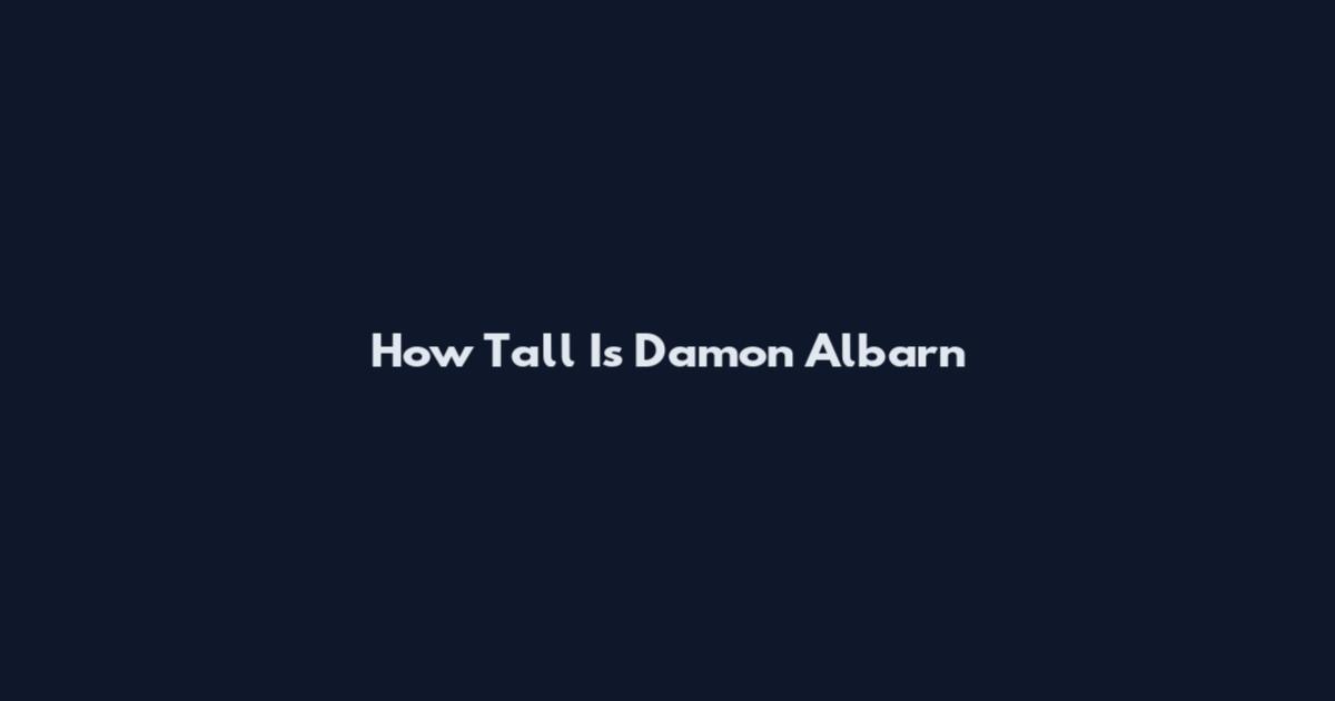 How Tall Is Damon Albarn