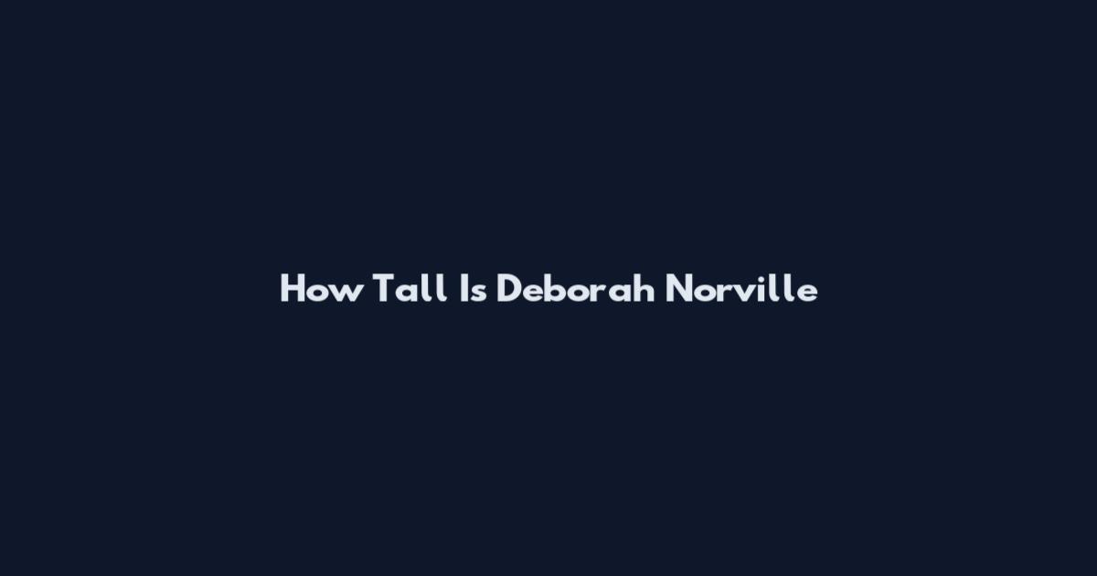 How Tall Is Deborah Norville