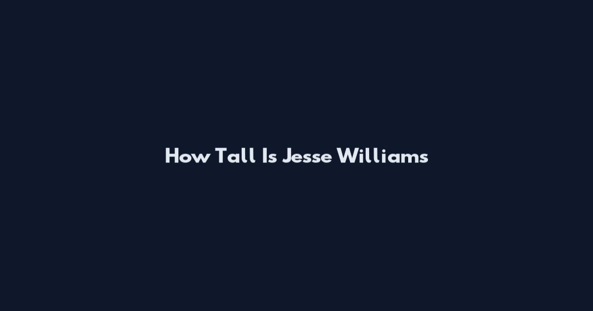 How Tall Is Jesse Williams