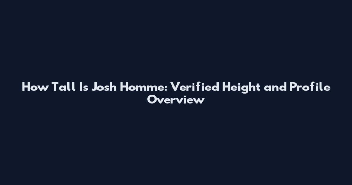 How Tall Is Josh Homme: Verified Height and Profile Overview