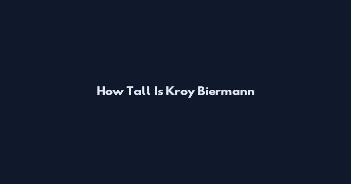 How Tall Is Kroy Biermann