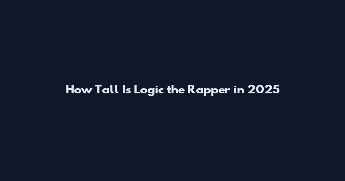 How Tall Is Logic the Rapper in 2025